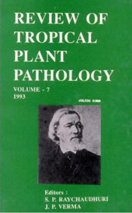 Title: Review of Tropical Plant Pathology : Hall of fame and plant Pathology, Author: S.P. RAY CHAUDHURI