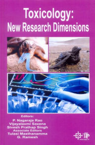 Title: Toxicology : New Research Dimensions, Author: P. Nagaraja Rao