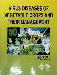 Title: Virus Diseases Of Vegetable Crops And Their Management, Author: Y.S. Ahlawat