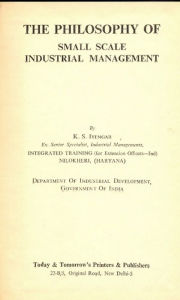 Title: The Philosophy of Small Scale Industrial Management, Author: K. S. IYENGAR