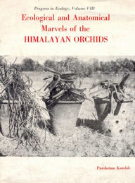 Title: Ecological and Anatomical Marvels of the Himalayan Orchids Progress in Ecology, Author: Purshotam Kaushik