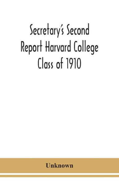 Secretary's Second Report Harvard College Class of 1910