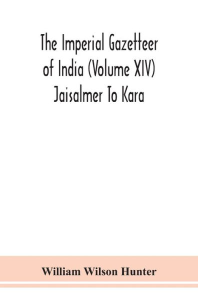 The Imperial gazetteer of India (Volume XIV) Jaisalmer To Kara