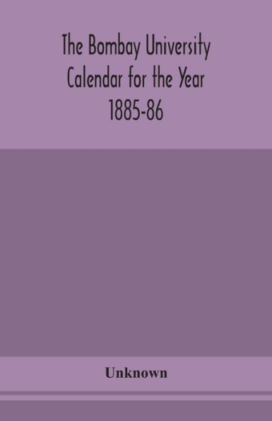 the Bombay University Calendar for Year 1885-86
