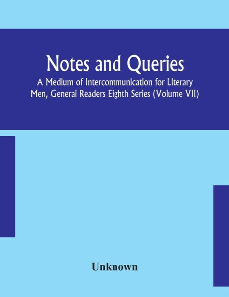 Notes and queries; A Medium of Intercommunication for Literary Men