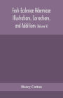Fasti ecclesiae Hibernicae Illustrations, Corrections, and Additions: the succession of the prelates and members of the Cathedral bodies of Ireland (Volume V)