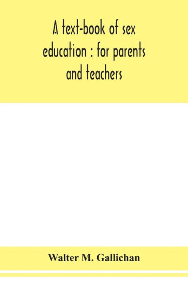 A text-book of sex education: for parents and teachers