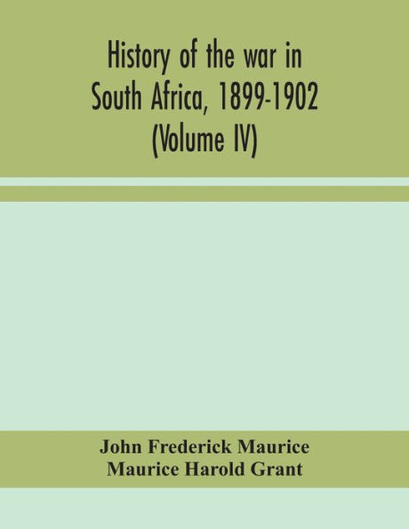 History of the war South Africa, 1899-1902 (Volume IV)