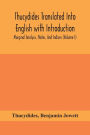Thucydides Translated Into English with Introduction, Marginal Analysis, Notes, And Indices (Volume I)