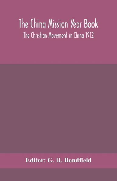 The China mission year book; Christian Movement 1912