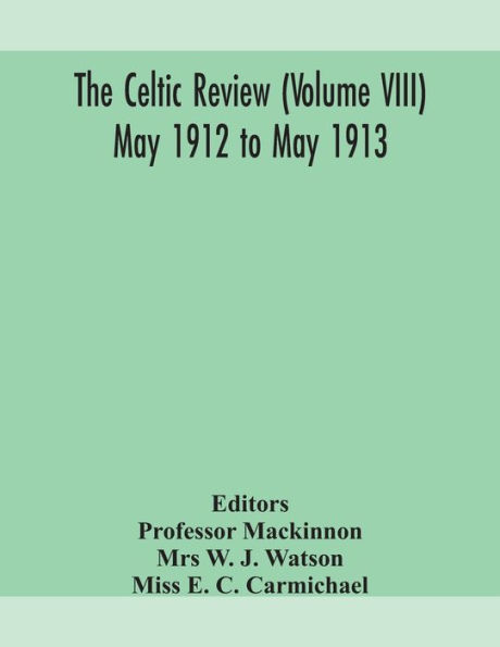 The Celtic review (Volume VIII) may 1912 to 1913