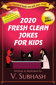 Title: 2020 Fresh Clean Jokes For Kids, Author: V Subhash