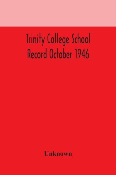 Trinity College School Record October 1946