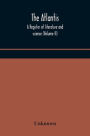 The Atlantis: a register of literature and science (Volume II)