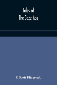 Title: Tales of the jazz age, Author: F. Scott Fitzgerald