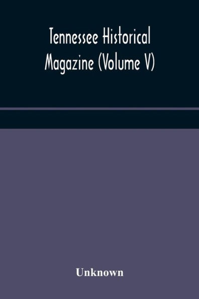 Tennessee historical magazine (Volume V)