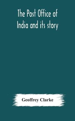 The Post Office of India and its story