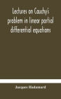 Lectures on Cauchy's problem in linear partial differential equations