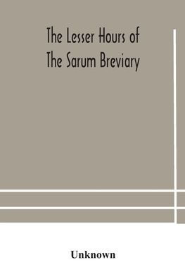 the lesser hours of Sarum breviary