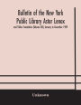 Bulletin of the New York Public Library Astor Lenox and Tilden Foundation (Volume XIII) January to December 1909