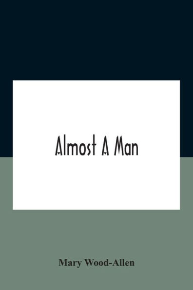 Almost A Man