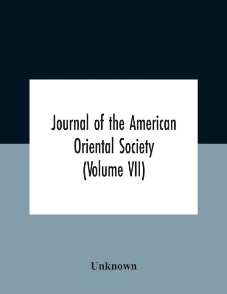 Journal Of The American Oriental Society (Volume Vii)