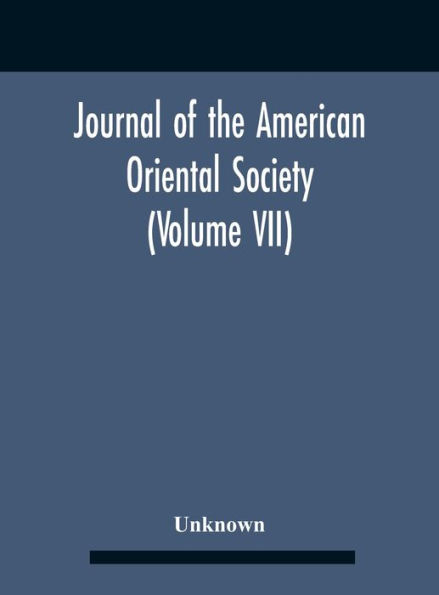 Journal Of The American Oriental Society (Volume Vii)