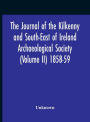 The Journal Of The Kilkenny And South-East Of Ireland Archaeological Society (Volume Ii) 1858-59