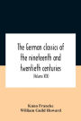 The German Classics Of The Nineteenth And Twentieth Centuries: Masterpieces Of German Literature (Volume Xix)
