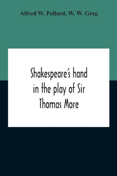 Shakespeare'S Hand The Play Of Sir Thomas More