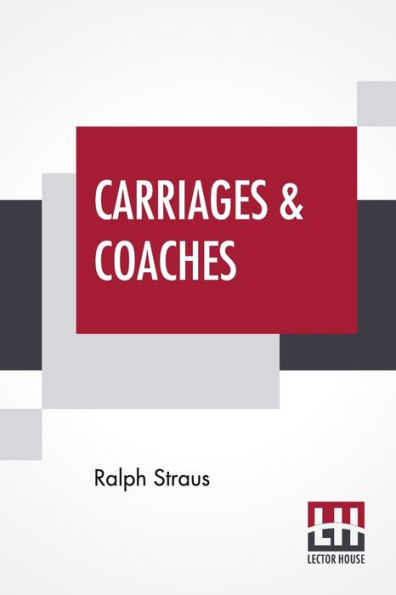 Carriages & Coaches: Their History & Their Evolution