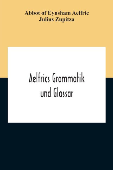 Aelfrics Grammatik Und Glossar
