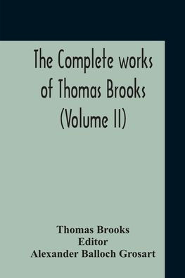 The Complete Works Of Thomas Brooks (Volume II)