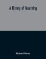 A History Of Mourning