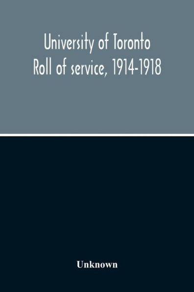 University Of Toronto Roll Of Service, 1914-1918