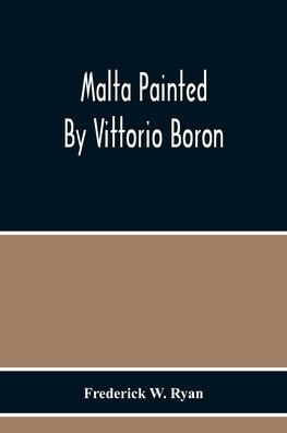 Malta Painted By Vittorio Boron