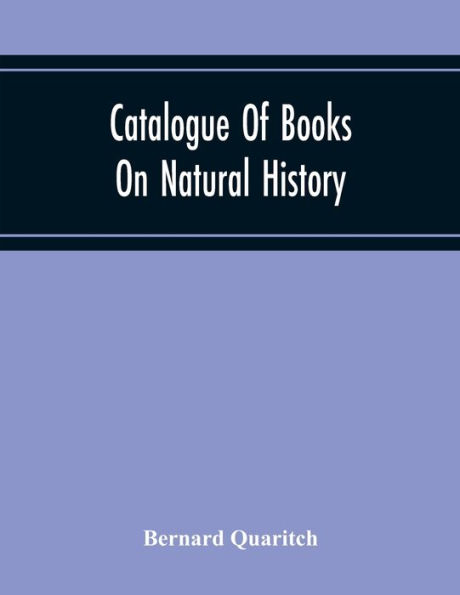 Catalogue Of Books On Natural History