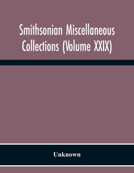 Smithsonian Miscellaneous Collections (Volume Xxix)