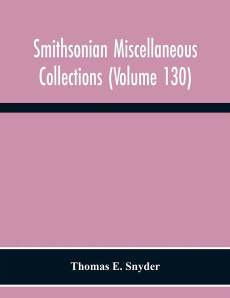 Smithsonian Miscellaneous Collections (Volume 130) Annotated Subject-Heading Bibliography Of Termites 1350 B. C. To A. D. 1954