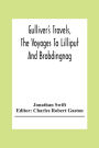 Gulliver'S Travels, The Voyages To Lilliput And Brobdingnag