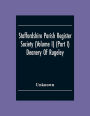 Staffordshire Parish Register Society (Volume I) (Part I) Deanery Of Rugeley. Hamstall Ridware Parish Register