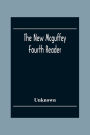 The New Mcguffey Fourth Reader