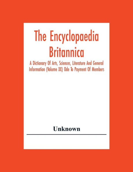 The Encyclopaedia Britannica: A Dictionary Of Arts, Sciences