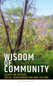Title: Wisdom of Community: Essays on History, Social Transformation and Culture, Author: Susan Visvanathan