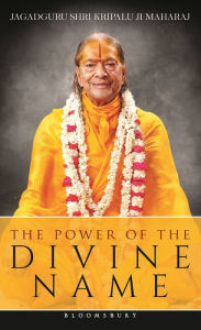 Title: The Power of The Divine Name, Author: Jagadguru Shri Kripalu Ji Maharaj