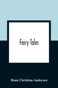 Title: Fairy Tales, Author: Hans Christian Andersen