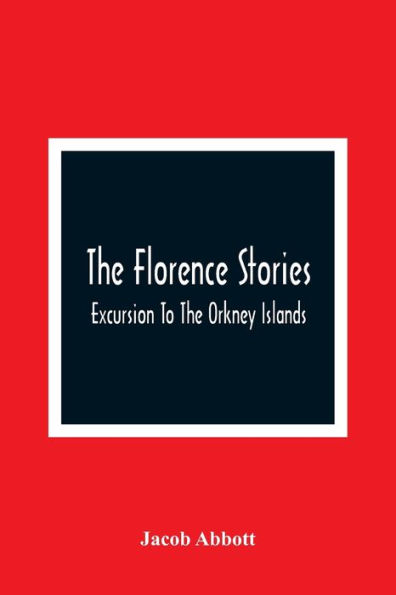 The Florence Stories; Excursion To The Orkney Islands