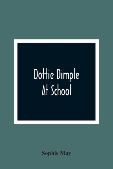 Dottie Dimple At School