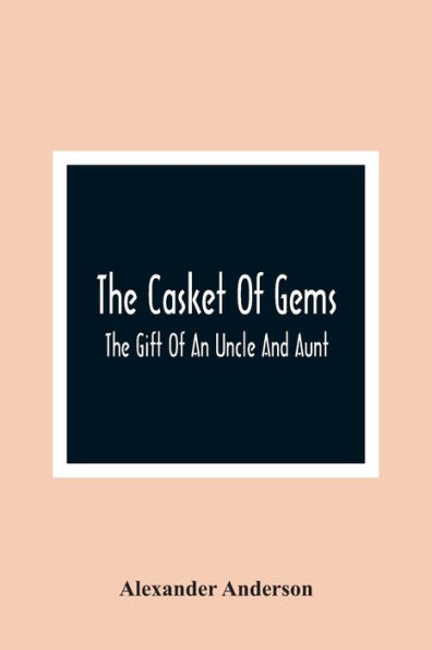The Casket Of Gems: The Gift Of An Uncle And Aunt