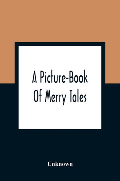 A Picture-Book Of Merry Tales